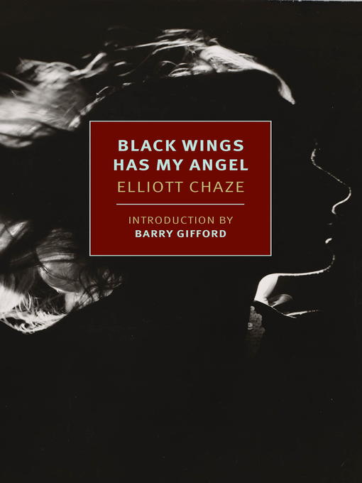 Title details for Black Wings Has My Angel by Elliott Chaze - Available